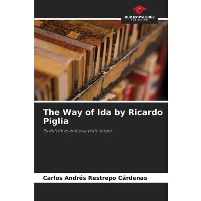 The Way of Ida by Ricardo Piglia | 拾書所