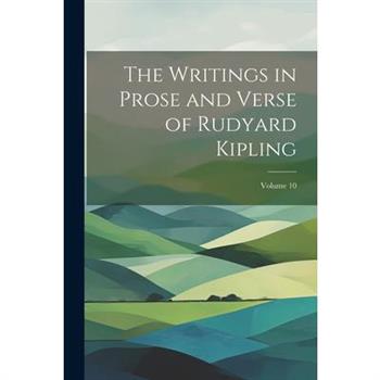 The Writings in Prose and Verse of Rudyard Kipling; Volume 10