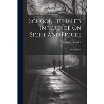 School Life in Its Influence On Sight and Figure