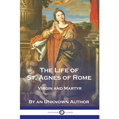 The Life of St. Agnes of Rome