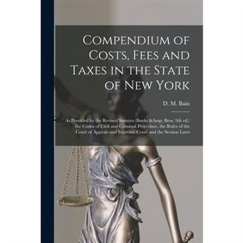 Compendium of Costs, Fees and Taxes in the State of New York