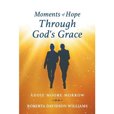 Moments of Hope Through God’s Grace