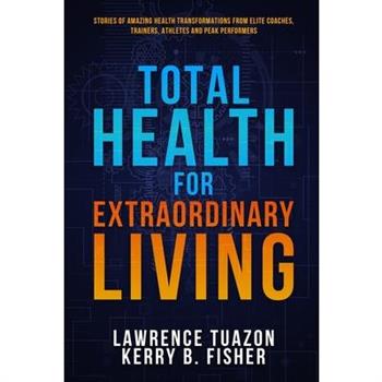 Total Health for Extraordinary Living