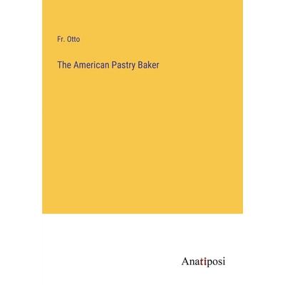 The American Pastry Baker