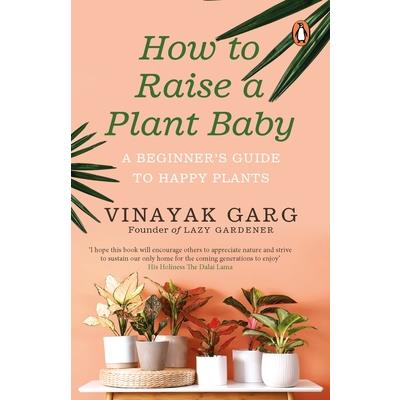 How to Raise a Plant Baby | 拾書所