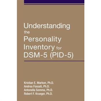Understanding the Personality Inventory for Dsm-5 (Pid-5)