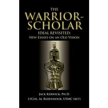 The Warrior-Scholar Ideal Revisited