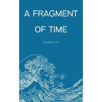 A Fragment of Time