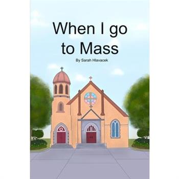When I go to Mass