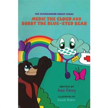 Medic the Cloud and Bobby the Blue-Eyed Bear