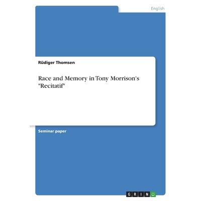 Race and Memory in Tony Morrison’s Recitatif