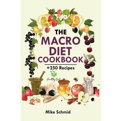 The Macro Diet Cookbook