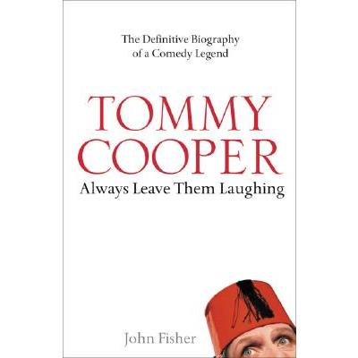 Tommy Cooper: Always Leave Them Laughing | 拾書所