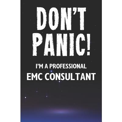Don’t Panic! I’m A Professional EMC Consultant