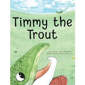 Timmy the Trout