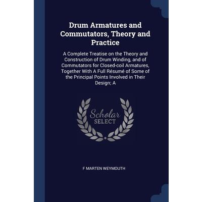 Drum Armatures and Commutators, Theory and Practice