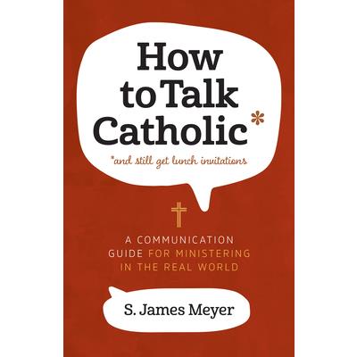 How to Talk Catholic
