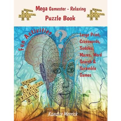 Mega Gamester - Relaxing Puzzle Book - Large Print, Crosswords, Sudoku, Mazes, Word Search & Word Scramble Games | 拾書所