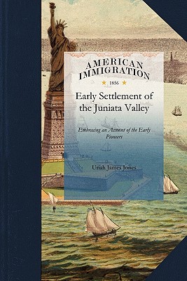 History of the Early Settlement of the J