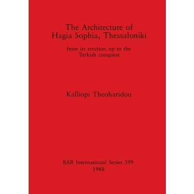 The Architecture of Hagia Sophia, Thessaloniki