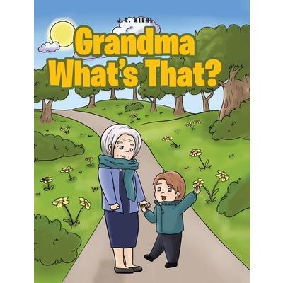 Grandma, What’s That?