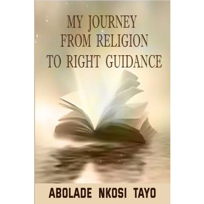 My Journey From Religion To Right Guidance