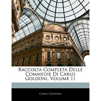 Raccolta Completa Delle Commedie Di Carlo Goldoni, Volume 11