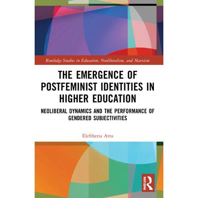 The Emergence of Postfeminist Identities in Higher Education