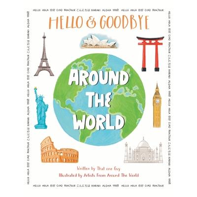 Hello & Goodbye Around the World
