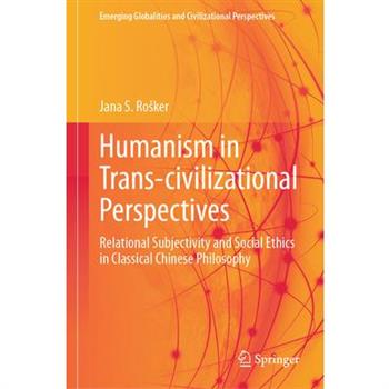 Humanism in Trans-Civilizational Perspectives
