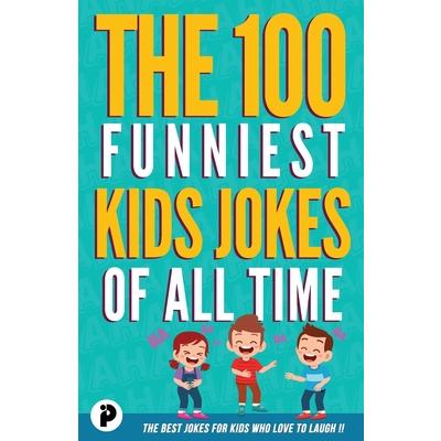 The 100 Funniest Kids Jokes of All Time