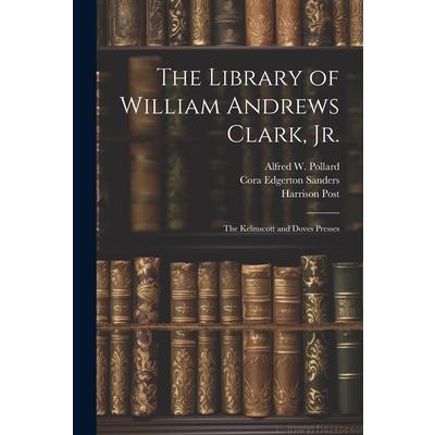 The Library of William Andrews Clark, Jr. | 拾書所