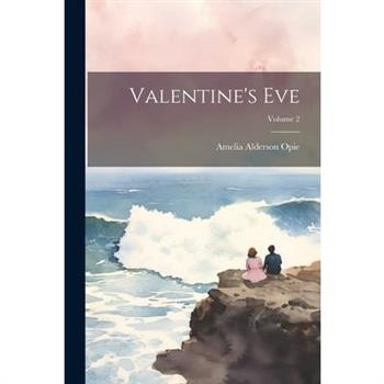 Valentine’s Eve; Volume 2