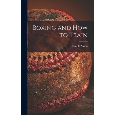 Boxing and How to Train