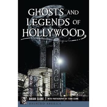 Ghosts and Legends of Hollywood