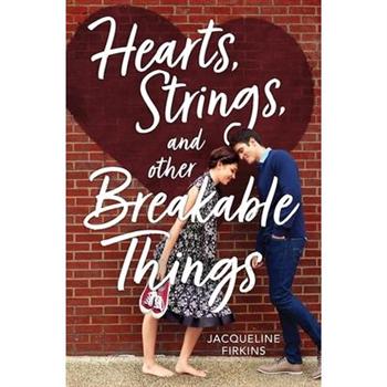 Hearts- Strings- and Other Breakable Things