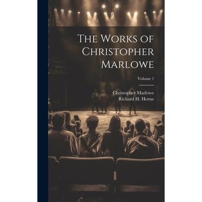 The Works of Christopher Marlowe; Volume 1 | 拾書所