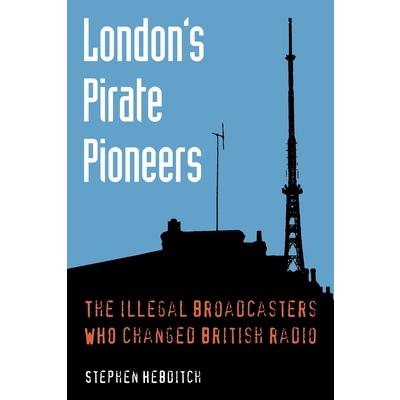 London’s Pirate Pioneers