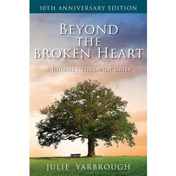 Beyond the Broken Heart