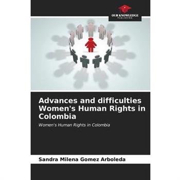 Advances and difficulties Women’s Human Rights in Colombia