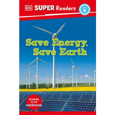 DK Super Readers Level 4 Save Energy, Save Earth | 拾書所