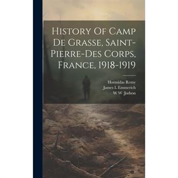 History Of Camp De Grasse, Saint-pierre-des Corps, France, 1918-1919