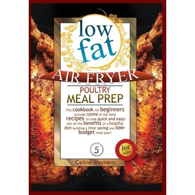 Low Fat Air Fryer Poultry Meal Prep