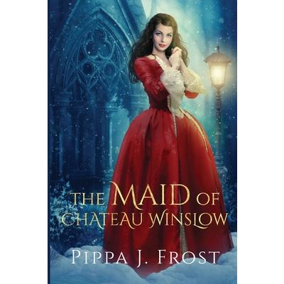 The Maid of Chateau WinslowTheMaid of Chateau Winslow