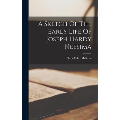 A Sketch Of The Early Life Of Joseph Hardy Neesima
