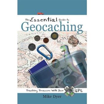 The Essential Guide To Geocaching