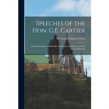 Speeches of the Hon. G.E. Cartier [microform]