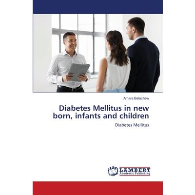 Diabetes Mellitus in new born, infants and children