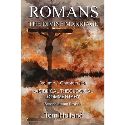 Romans The Divine Marriage Volume 1 Chapters 1-8