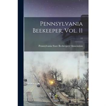 Pennsylvania Beekeeper, Vol. 11; 11